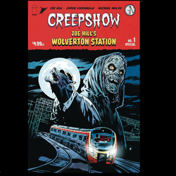 Creepshow Joe Hill's Wolverton Station #1 by Image Comics, written by Joe Hill with art by Michael Walsh.