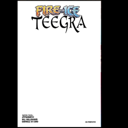 Fire and Ice: Teegra #1 from Dynamite comics written by Bill Willingham with art by Gabriele Di Carlo and cover C, blank authentix.