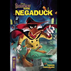 Disney Darkwing Duck Negaduck #1 from Dynamite comics written by Jeff Parker with art by Ciro Cangialosi and foil cover G. 