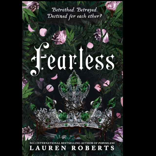 Fearless: Volume 3 of The Powerless Trilogy. A thrilling romantasy finale where love and loyalty collide. Hardback, 528 pages. Perfect for fans of magical realism.