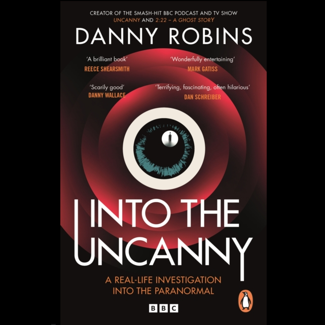 Into the Uncanny - Paperback by Danny Robins. Real-life investigation into paranormal phenomena with captivating stories and case updates