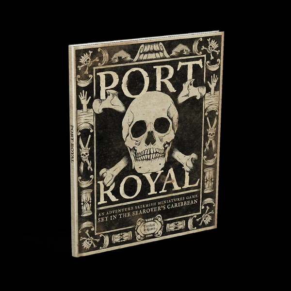 Port Royal Rulebook – paperback skirmish wargame. Campaign-based play with pirates, privateers, and militias. Compatible with Blood & Plunder miniatures.