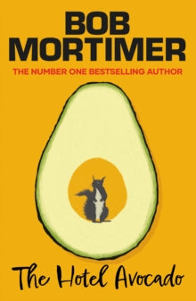 The Hotel Avocado. a yellow book with an open avacado on the front and a squirel where the nut should be