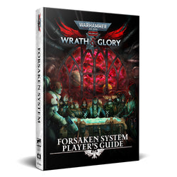 40k Wrath & Glory RPG Forsaken System Player's Guide