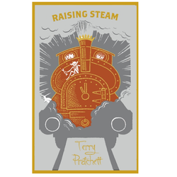 Raising Steam in hardback by Terry Pratchett