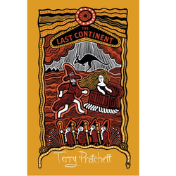 The Last Continent a hardback Discworld novel by Terry Pratchett as part of the Unseen University collection. 
