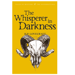 The Whisperer in Darkness Collected Stories Volume One - H.P. Lovecraft - Paperback