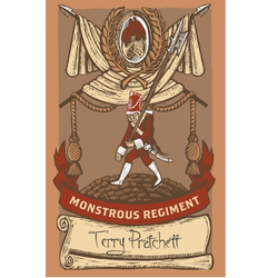 Monstrous Regiment a hardback Discworld novel by Terry Pratchett as part of the Industrial Revolution collection. 