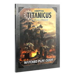 Adeptus Titanicus Horus Heresy Matched Play Guide
