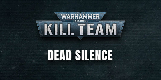 Kill Team Dead Silence Priority Pre-Orders
