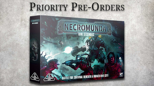 Necromunda Hive Secundus Priority Pre-Order List