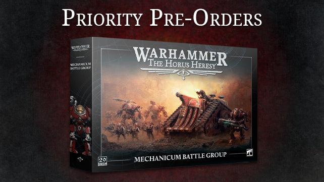 Mechanicum Battle Group Priority Pre-Order List