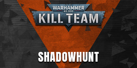 Priority Pre-Order Kill Team Shadowhunt