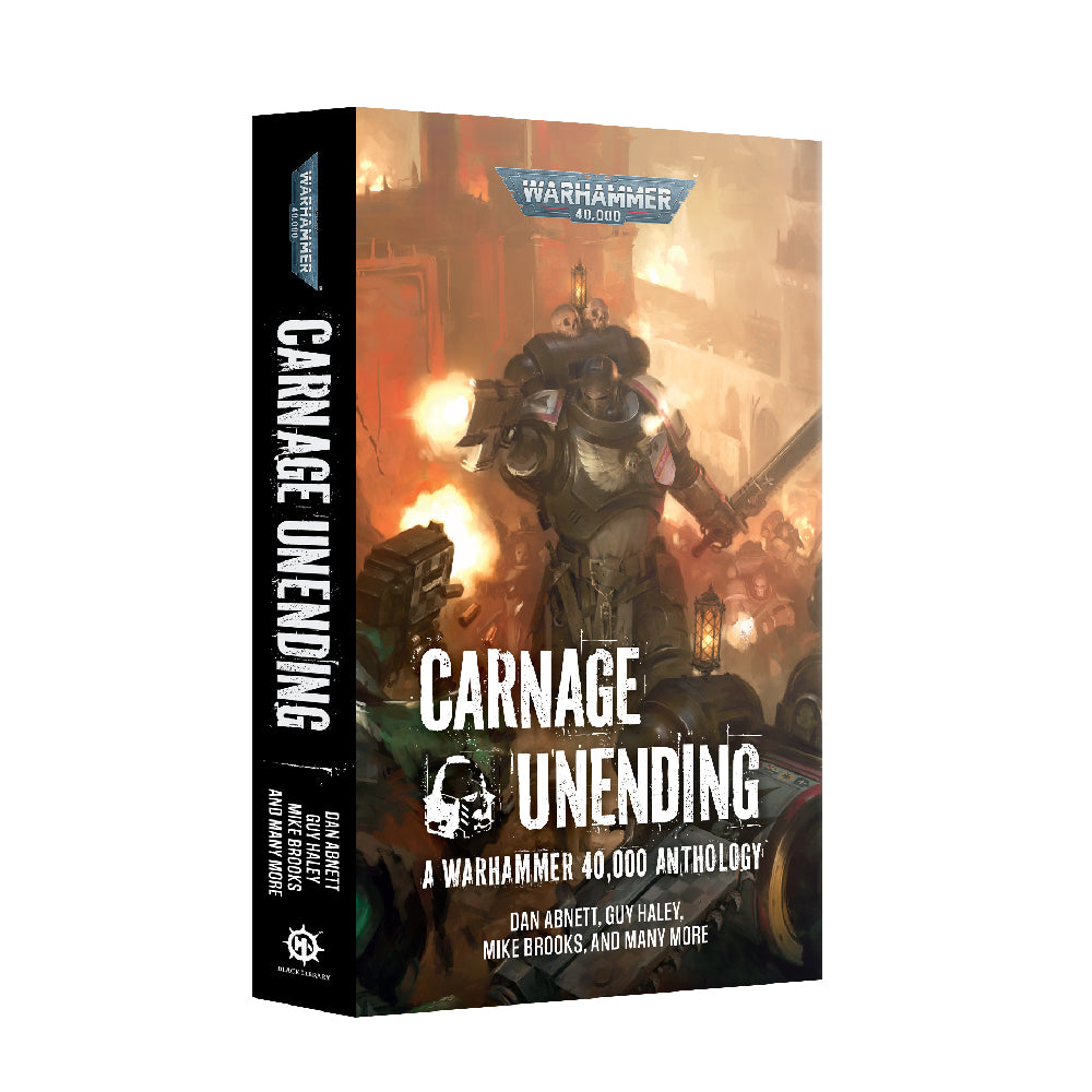 Carnage Unending A Warhammer 40k Anthology