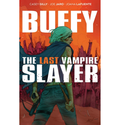Buffy the Last Vampire Slayer by Casey Gilly and illustrated by Joe Jaro