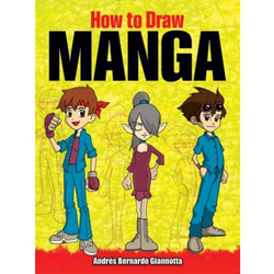 How to Draw Manga by Andres Giannotta