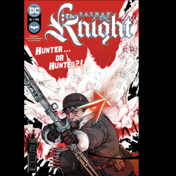 Batman The Knight #6 from DC Comics by Chip Zdarsky with art by Carmine Di Giandomenico and Ivan Plascencia. Hunter or Hunte