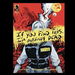 If You Find This, I'm Already Dead #1 from Dark Horse Comics written by Matt Kindt with art by Dan McDaid.