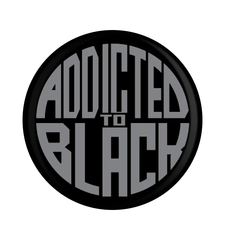 Addicted To Black, a black badge with Addicted To Black written in grey, after all we would not want it to be too colourful would we.