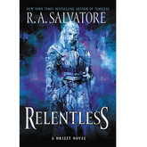 Relentless : A Drizzt Novel - Pa...