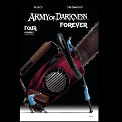 Army Of Darkness Forever #4 by Dynamite Comics written by Tony Fleecs with art by Justin Greenwood and cover art D.