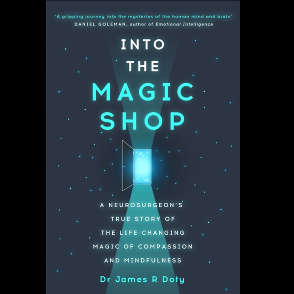 Into the Magic Shop by Dr James Doty that inspired K Pop song Magic Shop by BTS.