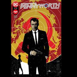 Pennyworth #1 from DC written by Scott Bryan Wilson with standard cover by Jorge Fornes.