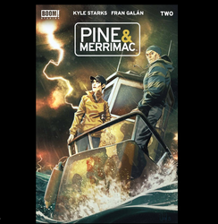 Pine and Merrimac #2 from Boom! Studios written by Kyle Starks with art by Fran Galan and cover art A. 