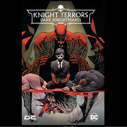 Knight Terrors: Dark Knightmares hardback from DC written by Joshua Williams, Becky Cloonan, Dan Watters and more with art by Daniele Di Nicuolo and Guillem March. 