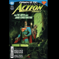 Superman Action Comics #1060 Dawn Of DC Into The Abyss With John Constantine from DC written by Phillip Kennedy Johnson, Nicole Maines, Steve Orlando and Joe Casey, art by Eddy Barrows, Fico Ossio and Dan McDaid and cover art A by Steve Beach