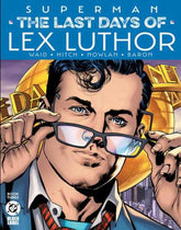 Superman The Last Days Of Lex Lu...