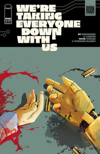 Were Taking Everyone Down With Us #6 (Of 6) Cover A Stefano Landini (Mature)