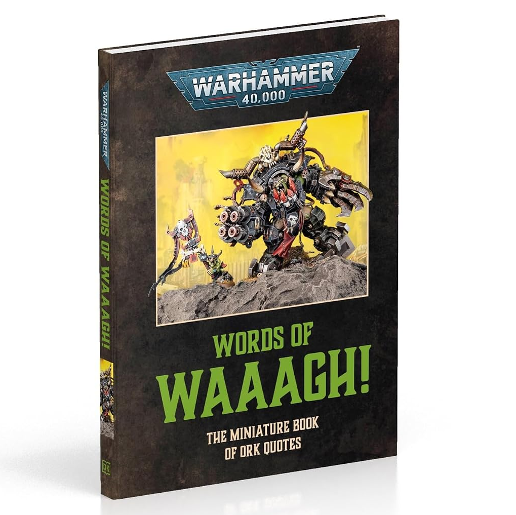 Warhammer 40,000 Words of Waaagh! The Miniature Book of Ork Quotes - Hardback
