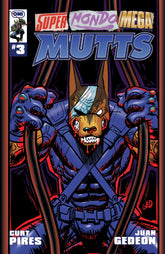 Super Mondo Mega Mutts #3 Cover ...