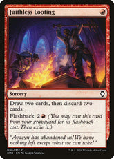Faithless Looting - Commander An...