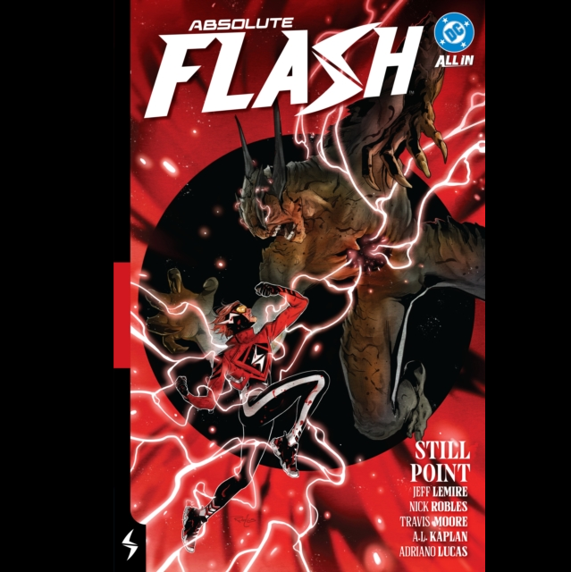 Absolute Flash All In graphic novel cover featuring a dynamic comic illustration of the Flash running toward a monstrous creature with lightning effects, on a red and black background with DC branding. Absolute Flash Vol. 2 Still Point paperback graphic novel by Jeff Lemire and Nick Robles