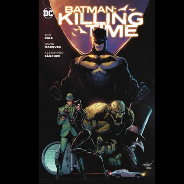 Comic book cover for DC's Batman: Killing Time, featuring Batman towering over a crouched figure in a green suit, a monstrous creature, and the title in large glowing letters against a dark background. Batman: Killing Time paperback graphic novel by Tom King and David Marquez