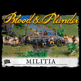 Blood & Plunder Militia Unit...