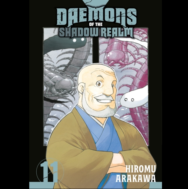 Front cover of the manga volume 'Daemons of the Shadow Realm' volume 11 by Hiromu Aragawa, featuring an illustrated bald man in a tan and blue robe with a snake and mechanical creature in the background. Daemons of the Shadow Realm Volume 11 manga paperback by Hiromu Arakawa