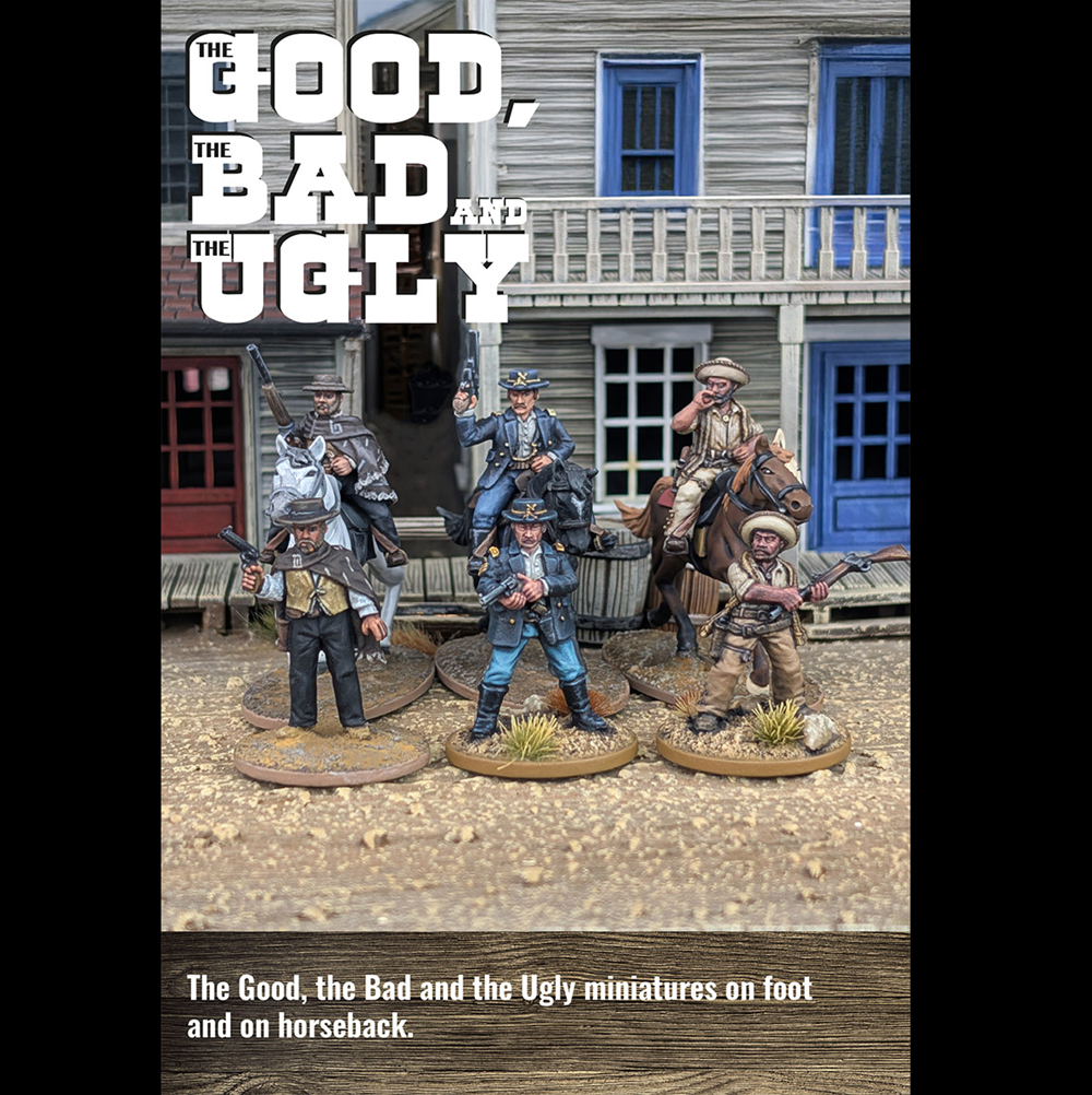 Promotional image for 'The Good, the Bad, and the Ugly Miniatures' showing four painted Western-themed tabletop miniatures on bases in front of a miniature saloon backdrop. Large title text appears at the top, and a caption at the bottom reads 'The Good, the Bad and the Ugly miniatures on foot and on horseback. Dead Man's Hand The Good The Bad and The Ugly 6 28mm metal miniatures with horses