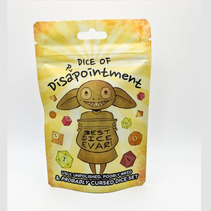 Dice of Disappointment. A mixed, unpolished set of cursed polyhedral dice—ugly, chaotic, and unreliable. But even bad dice deserve a place at the table.
