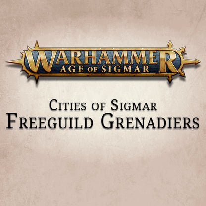 Cities Of Sigmar Freeguild Grenadiers