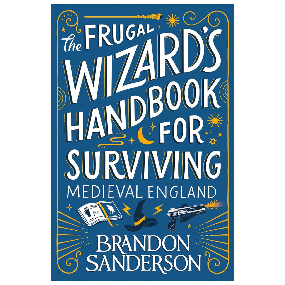 The Frugal Wizard’s Handbook for Surviving Medieval England