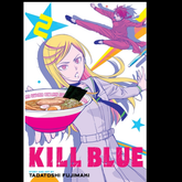Kill Blue Vol. 2 manga cover fea...