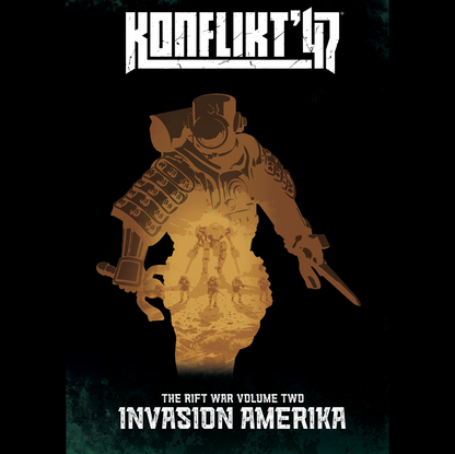 Album cover for Konflikt '17's 'Invasion Amerika' (The Rift War Volume Two), featuring a stylized golden-brown silhouette of a soldier with a tank and infantry reflected in their chest, set against a black background with distressed white text. Konflikt '47 Invasion Amerika The Rift War Volume 2 hardback supplement