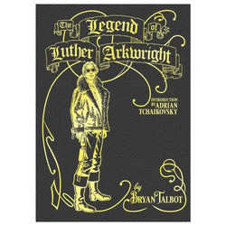 The Legend of Luther Arkwright (Hardback)