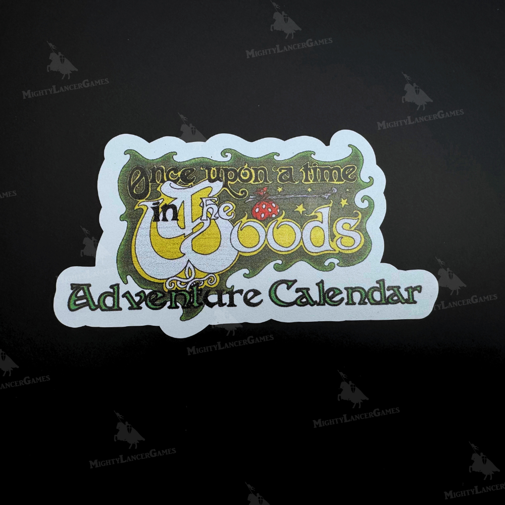 Once Upon A Time In The Woods Adventure Calendar. Sticker with 'Once upon a time in the woods Adventure Calendar' text on a dark background