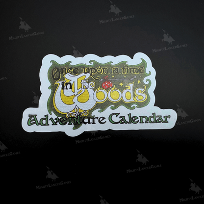 Once Upon A Time In The Woods Adventure Calendar. Sticker with 'Once upon a time in the woods Adventure Calendar' text on a dark background