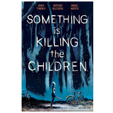 Something Is Killing The Childre...