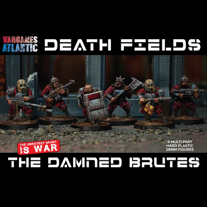 Promotional product graphic for WarGames Atlantic's 'Death Fields' miniatures set, featuring six painted 'The Damned Brutes' plastic figures on a dark, battle-scene background. The image includes text overlays detailing the product features: '9 Multi-Part Hard Plastic 25mm Figures' and 'The Damned Brutes'. The Damned Brutes - Death Fields Wargames Atlantic
